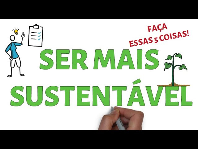 5 Práticas Sustentáveis Para Uma Vida Mais Verde Exemplos E Hábitos Para Adotar Agora Life 9141